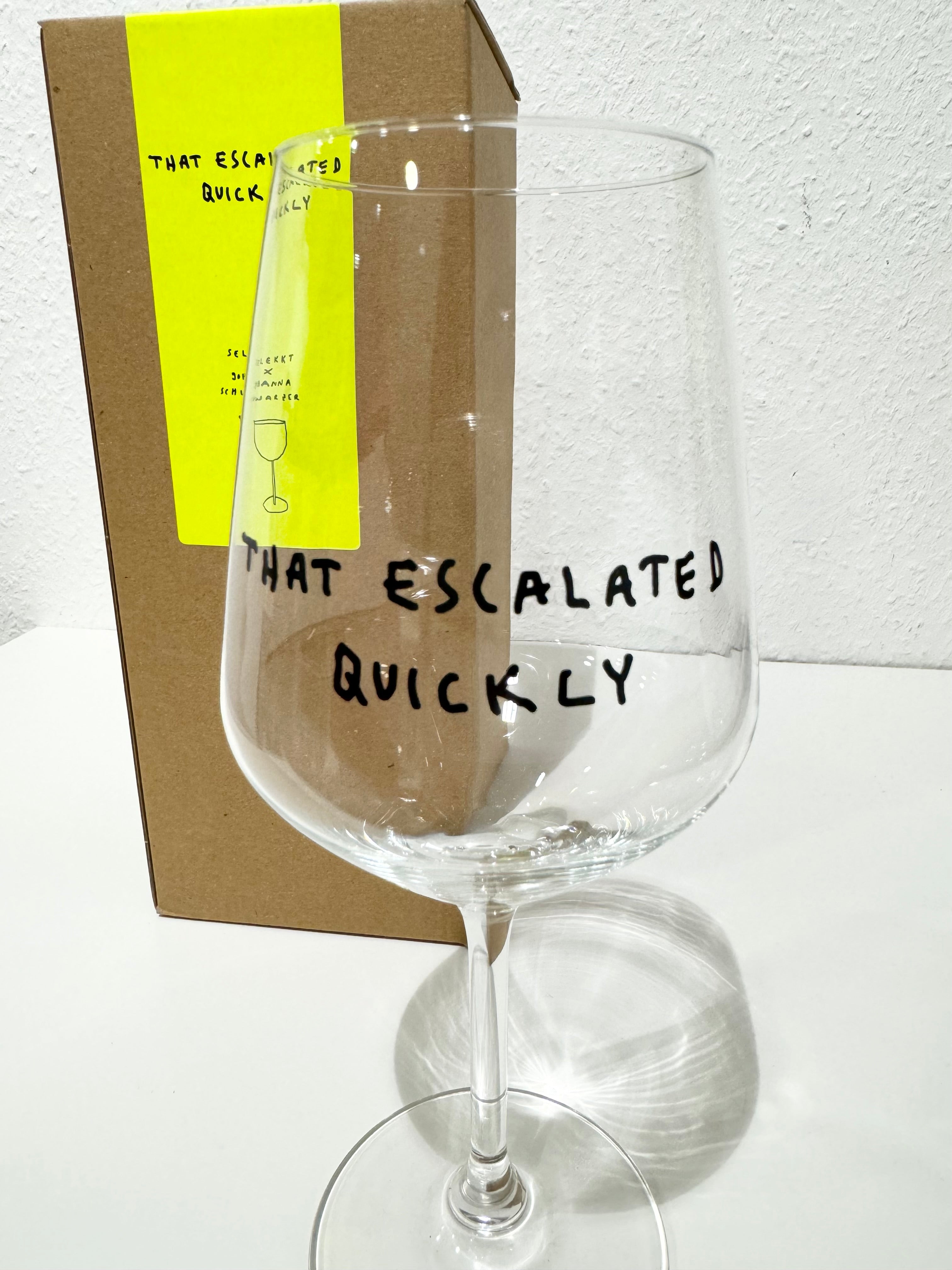 "That Escalated Quickly" Weinglas by Johanna Schwarzer × selekkt